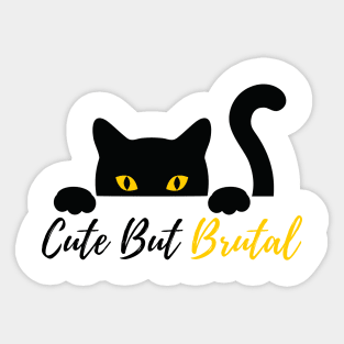 Cute but brutal cat Sticker